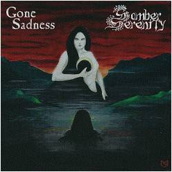 Somber Serenity : Gone Sadness - Somber Serenity